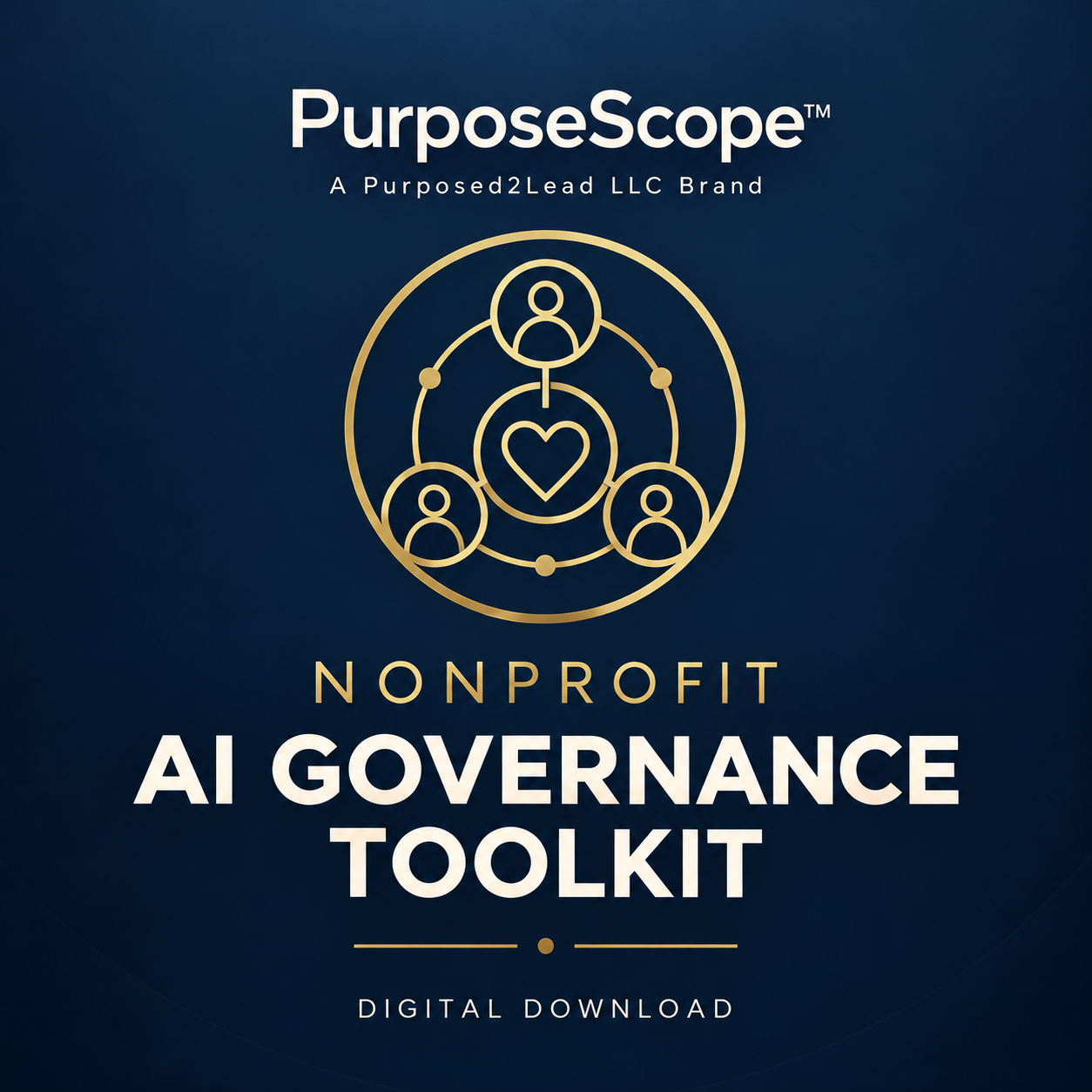 PurposeScope⢠Non Profit AI Governance Toolkit